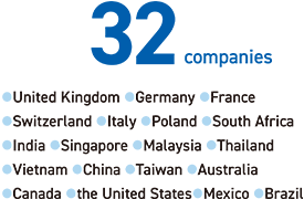32 companies ●United Kingdom ●Germany ●France ●Switzerland ●Italy ●Poland ●South Africa ●India ●Singapore ●Malaysia ●Thailand ●Vietnam ●China ●Taiwan ●Australia ●Canada ●the United States●Mexico ●Brazil